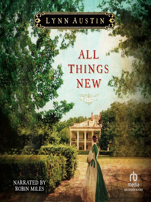 Title details for All Things New by Lynn Austin - Available